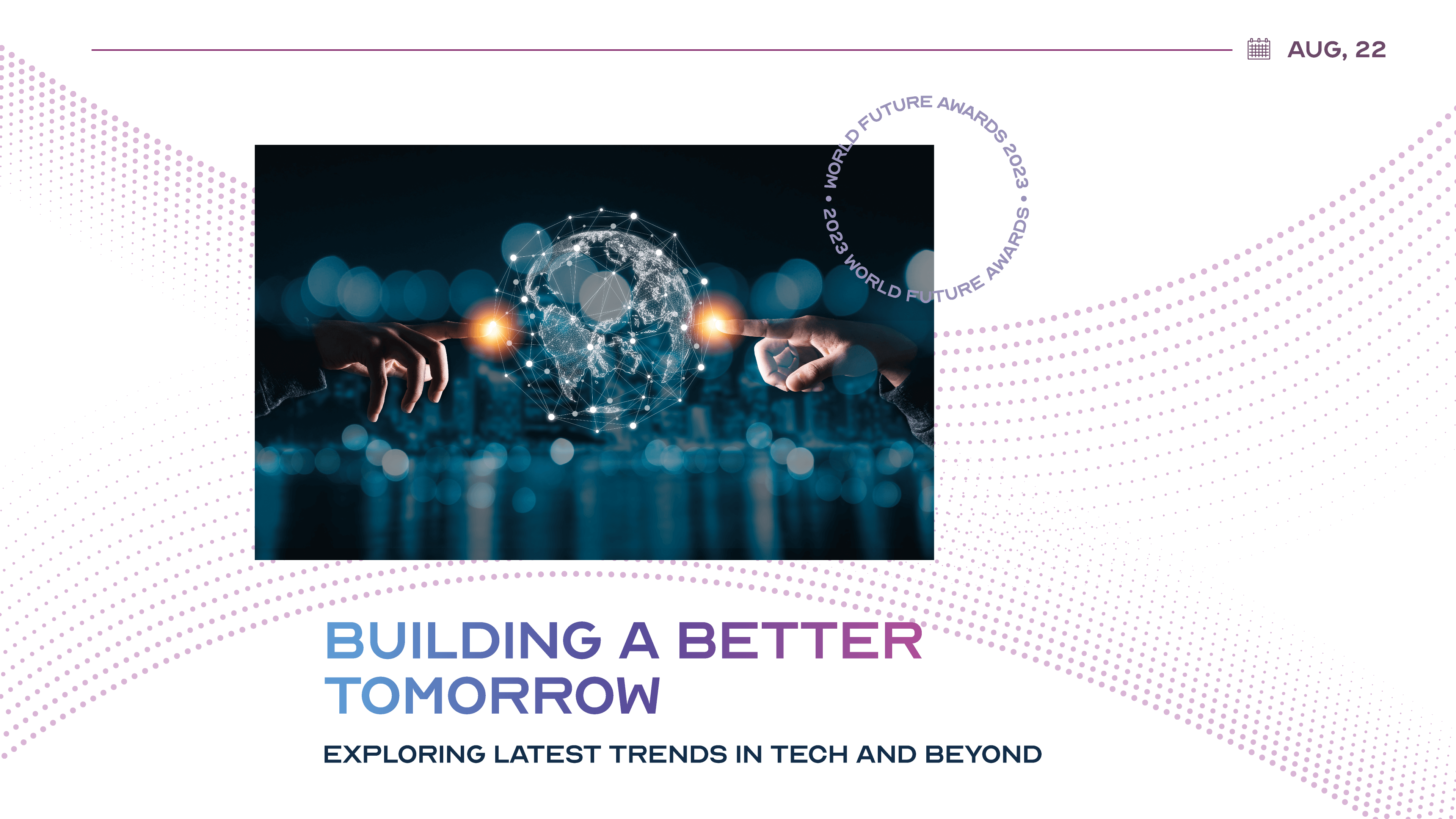 Building a Better Tomorrow: Exploring the Latest Trends in Technology and Beyond