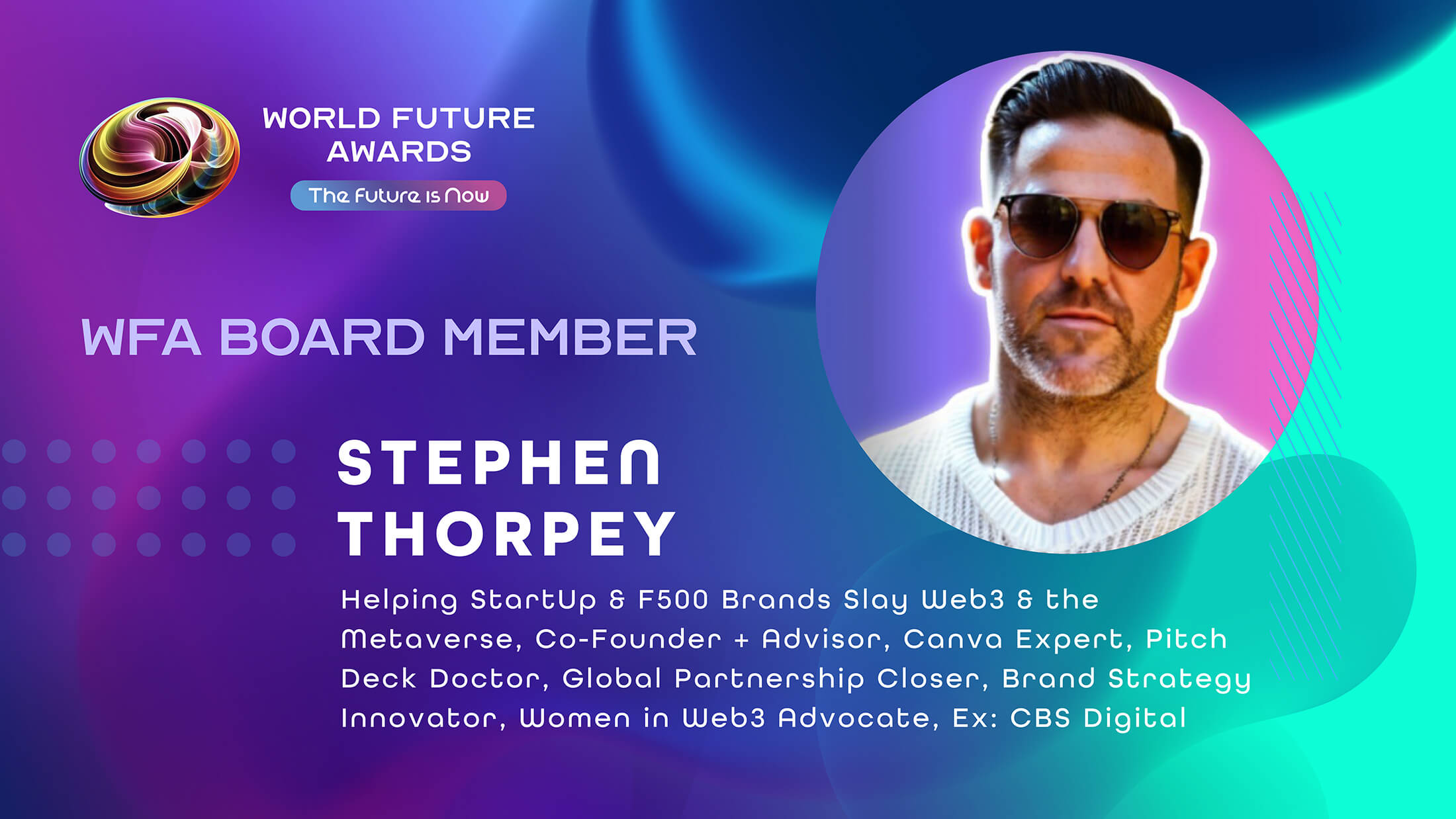 World Future Awards Gains Web3 Visionary Stephen Thorpey as Newest Board Member
