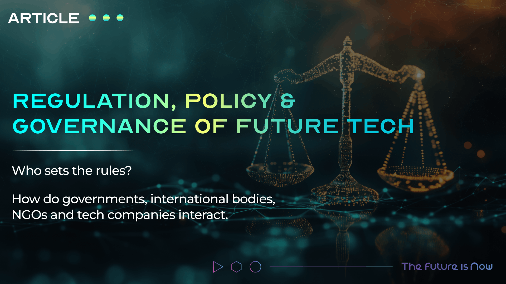 Regulation, Policy & Governance of Future Tech: Who Sets the Rules?