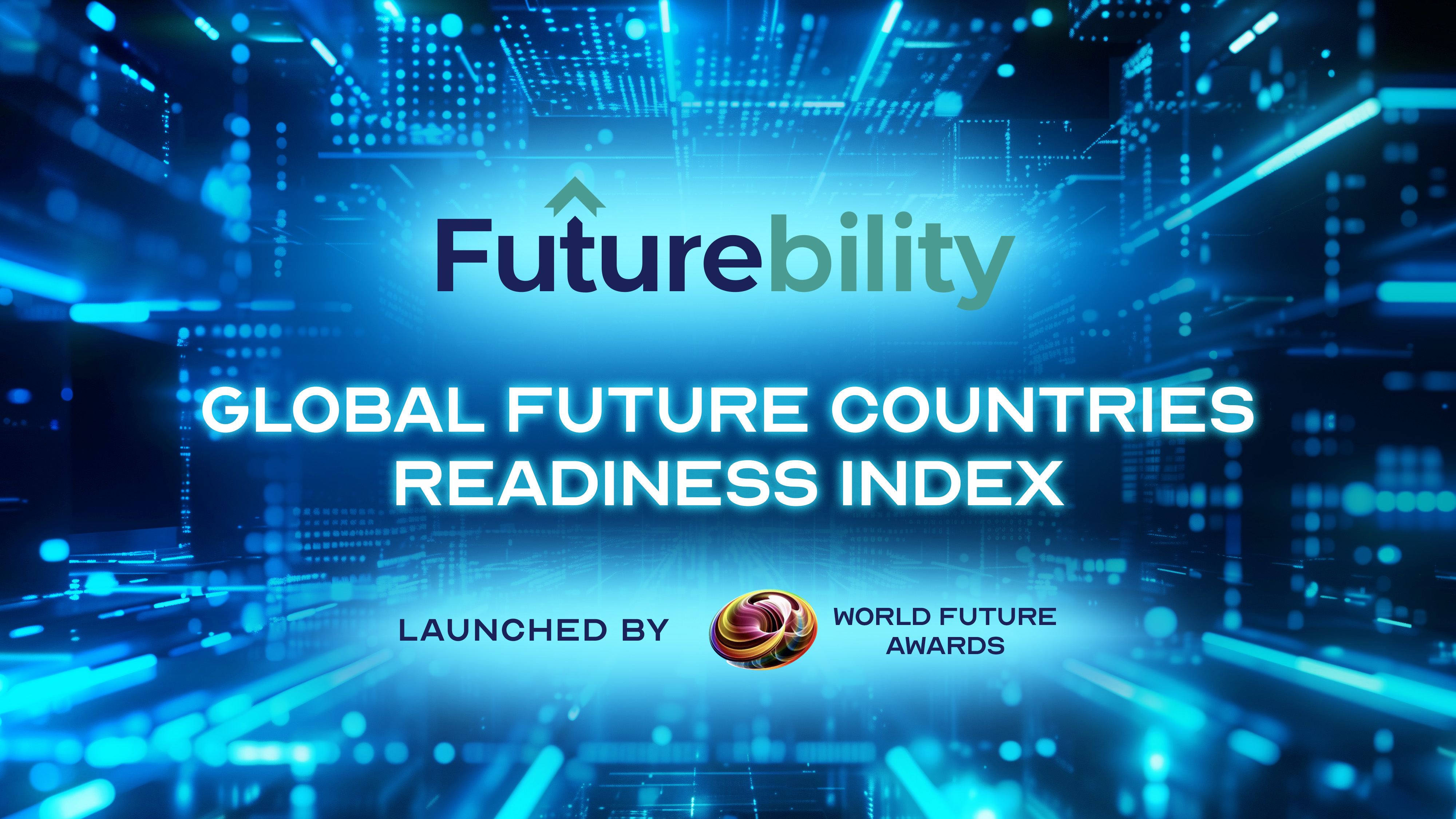 World Future Organization Launches the 2025 Global Future Readiness Index for Countries under the Futurebility Program